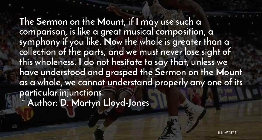 D. Martyn Lloyd-Jones Quotes 1600282