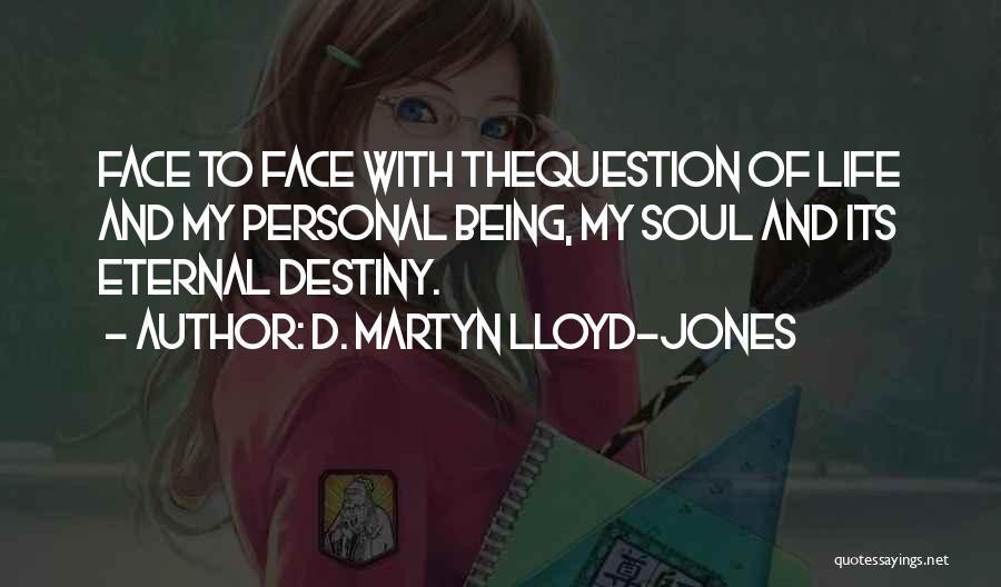 D. Martyn Lloyd-Jones Quotes 1690496