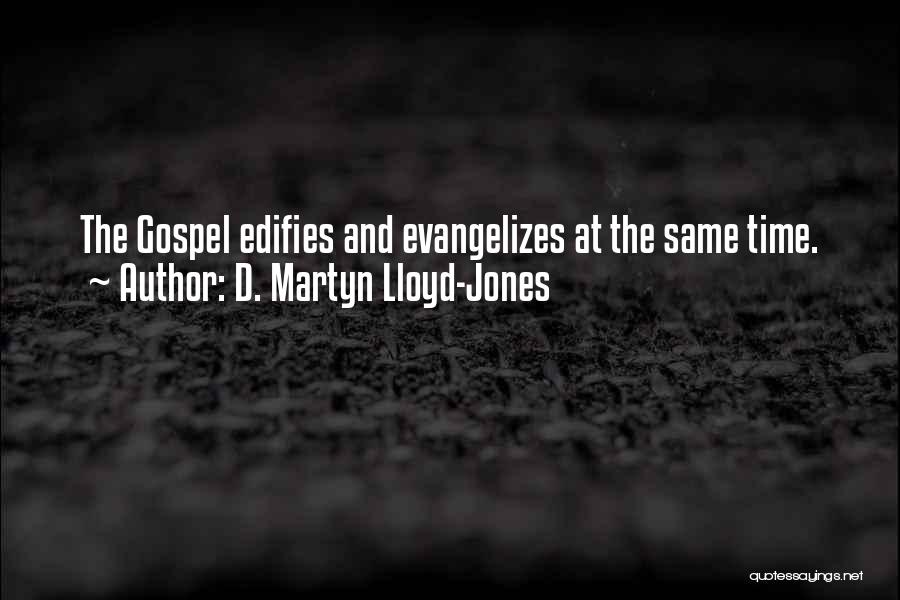 D. Martyn Lloyd-Jones Quotes 1720052