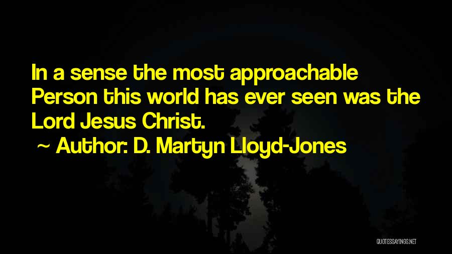 D. Martyn Lloyd-Jones Quotes 2098925