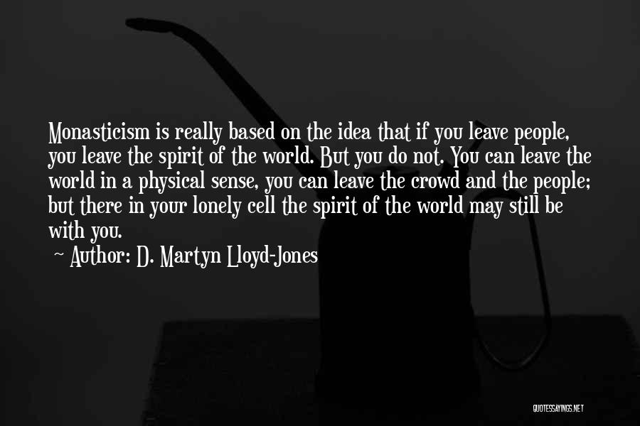 D. Martyn Lloyd-Jones Quotes 2135418