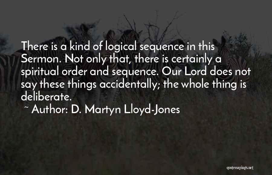 D. Martyn Lloyd-Jones Quotes 2151368