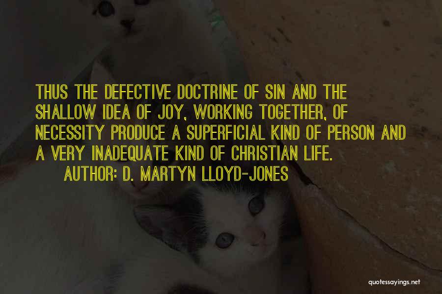 D. Martyn Lloyd-Jones Quotes 2212927