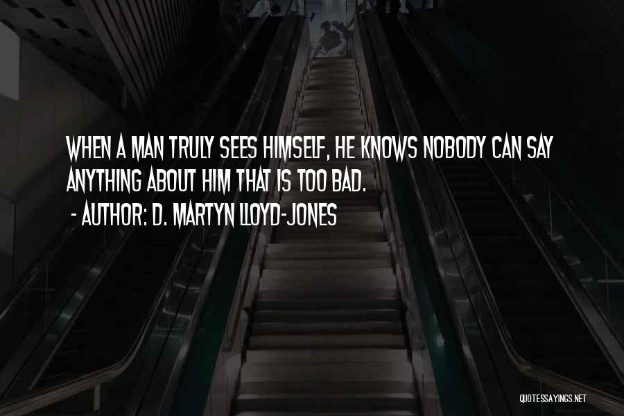 D. Martyn Lloyd-Jones Quotes 890860