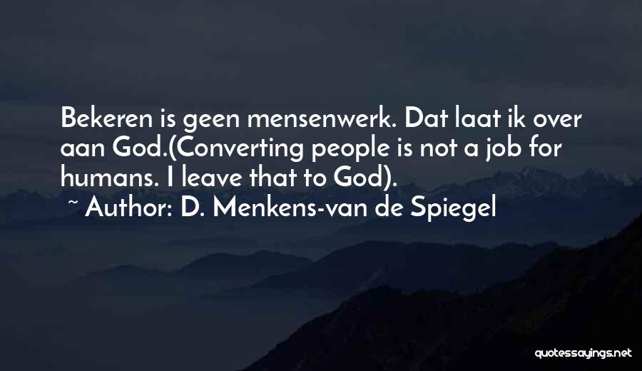D. Menkens-van De Spiegel Quotes 1417461