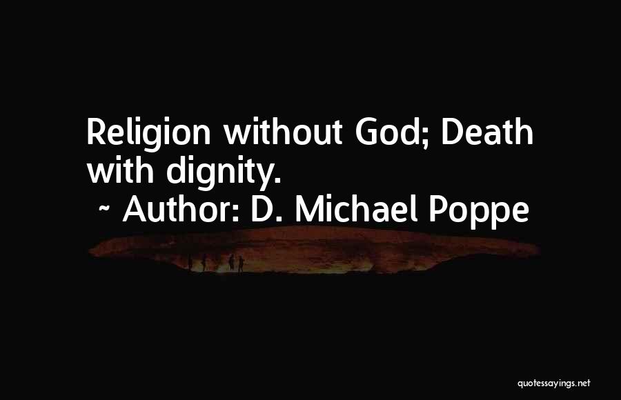 D. Michael Poppe Quotes 464157