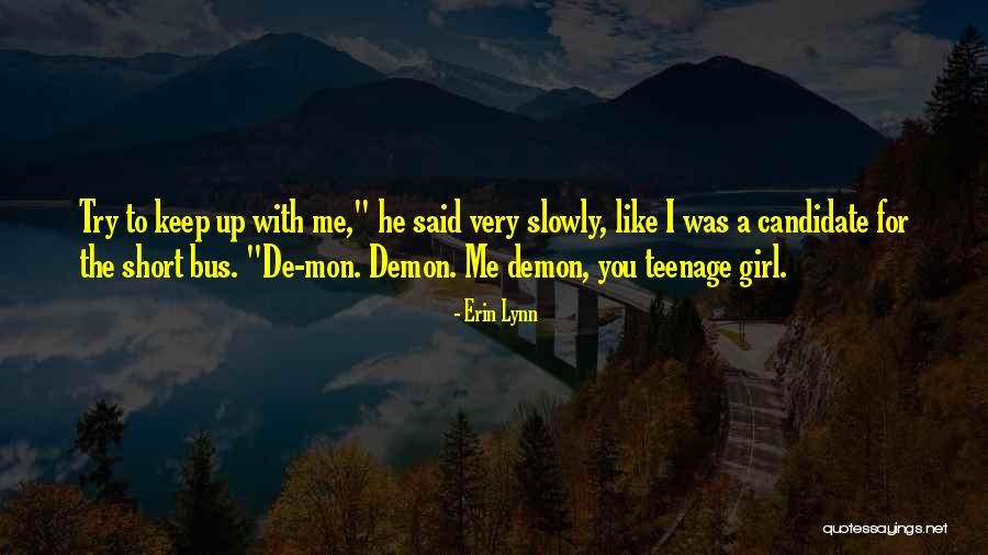 D Mon Quotes By Erin Lynn D Mon Quotes By Erin Lynn