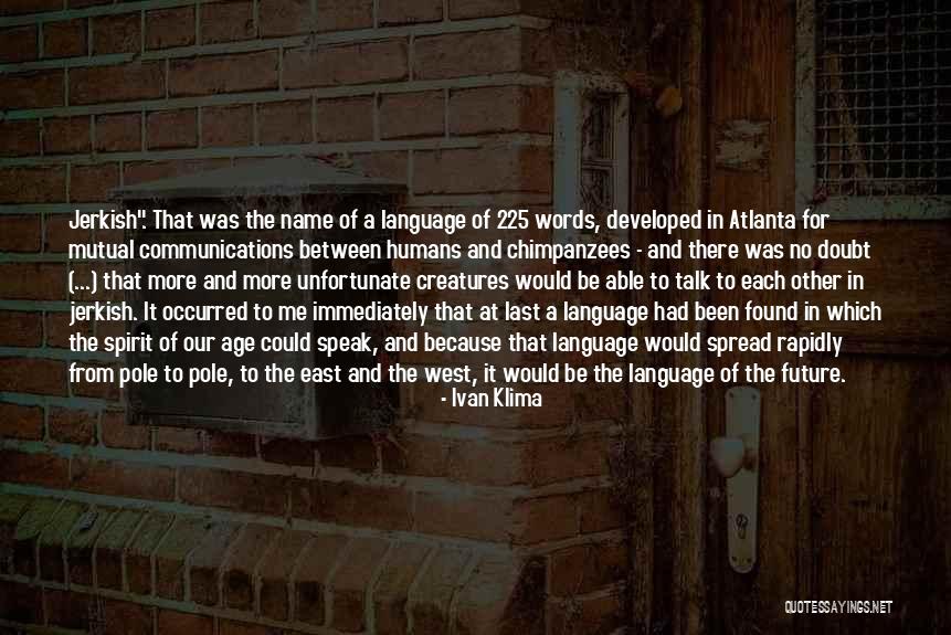 D Mouler Un Mur Quotes By Ivan Klima D Mouler Un Mur Quotes By Ivan Klima