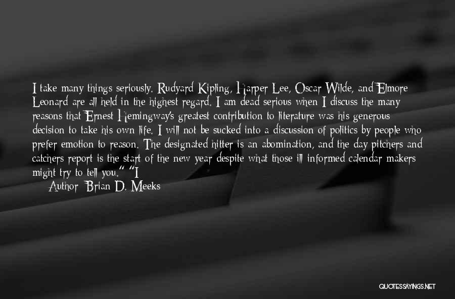 D New Year Quotes By Brian D. Meeks