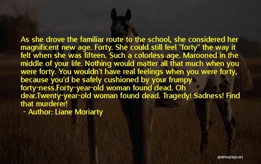 D New Year Quotes By Liane Moriarty D New Year Quotes By Liane Moriarty