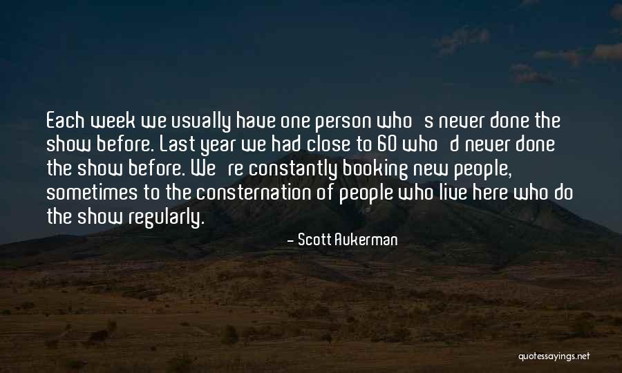 D New Year Quotes By Scott Aukerman