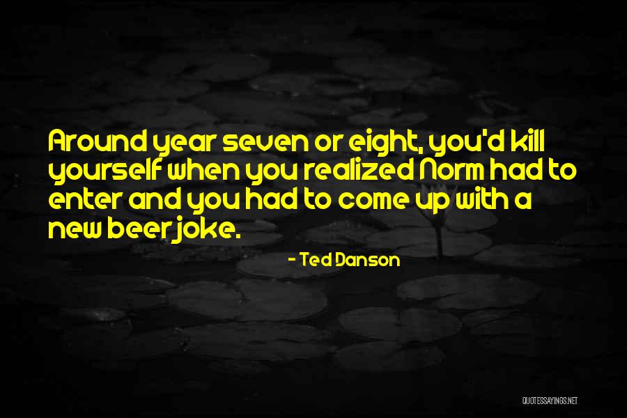 D New Year Quotes By Ted Danson