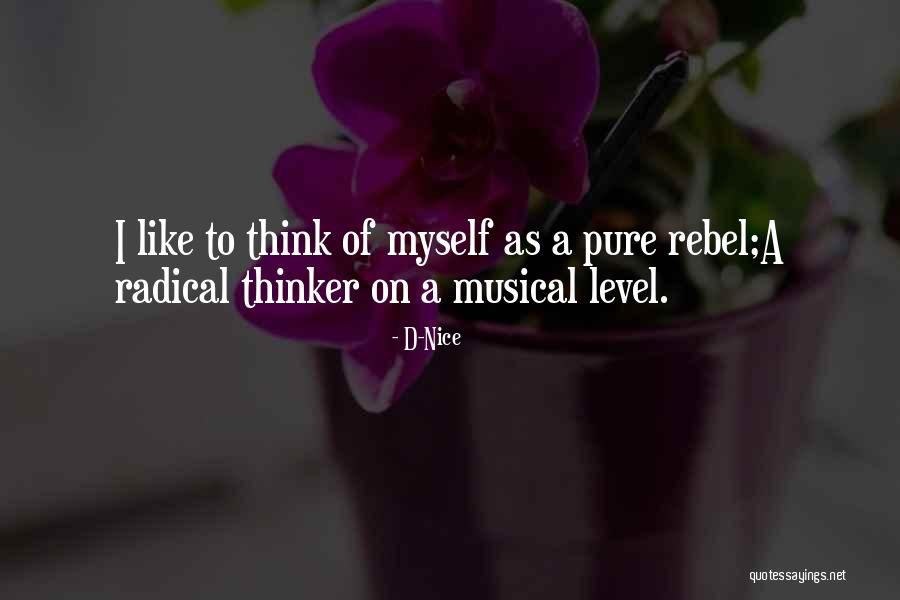 D-Nice Quotes 1455774 D-Nice Quotes 1455774