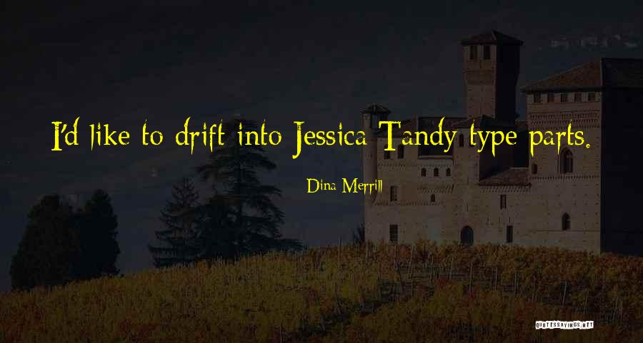 D Parts Quotes By Dina Merrill D Parts Quotes By Dina Merrill