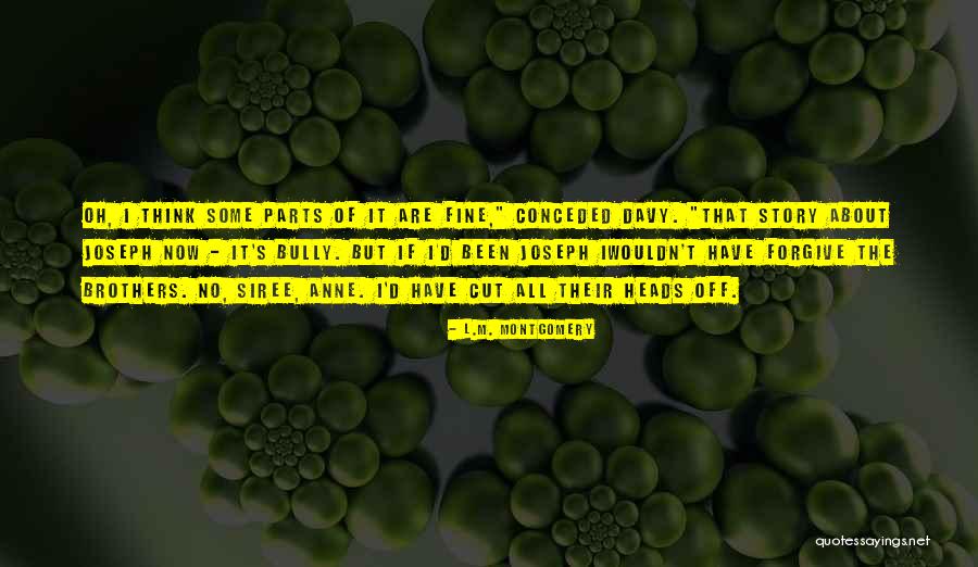D Parts Quotes By L.M. Montgomery D Parts Quotes By L.M. Montgomery