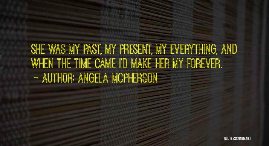 D Past Quotes By Angela McPherson