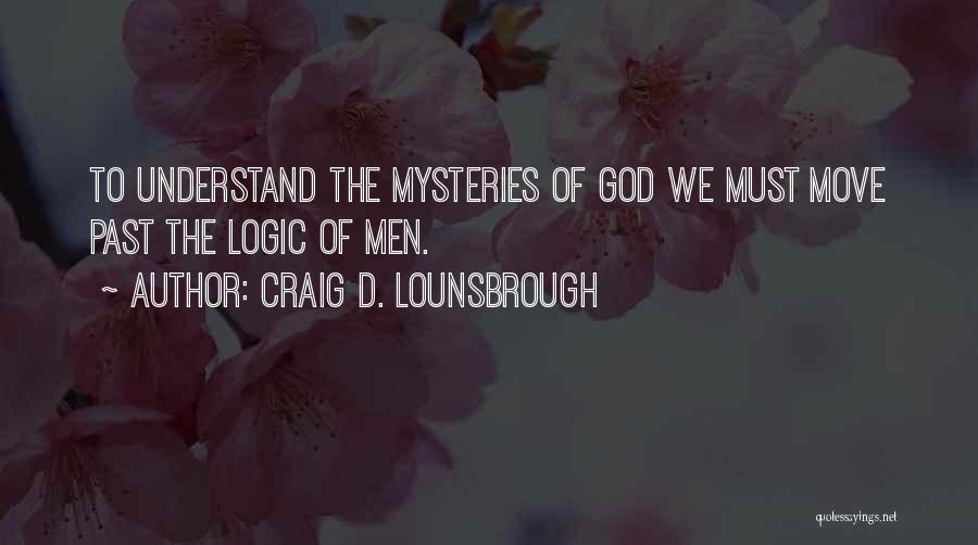 D Past Quotes By Craig D. Lounsbrough