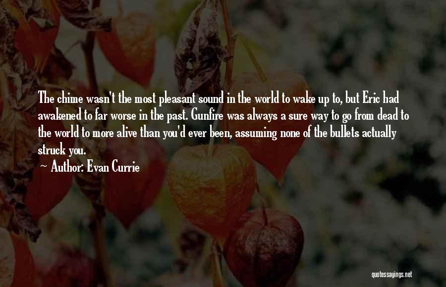 D Past Quotes By Evan Currie