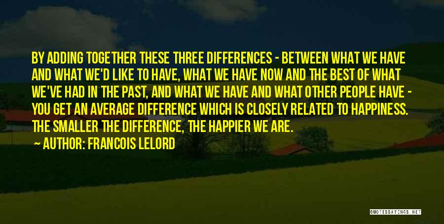 D Past Quotes By Francois Lelord