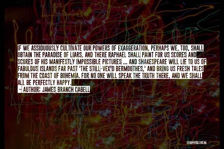 D Past Quotes By James Branch Cabell