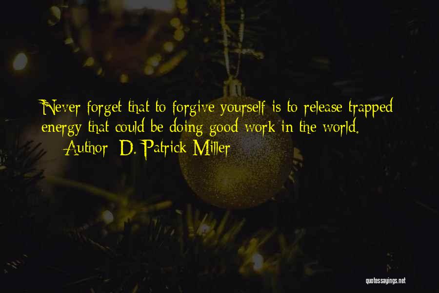 D. Patrick Miller Quotes 420779