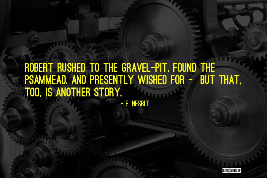 D Pit E Quotes By E. Nesbit D Pit E Quotes By E. Nesbit