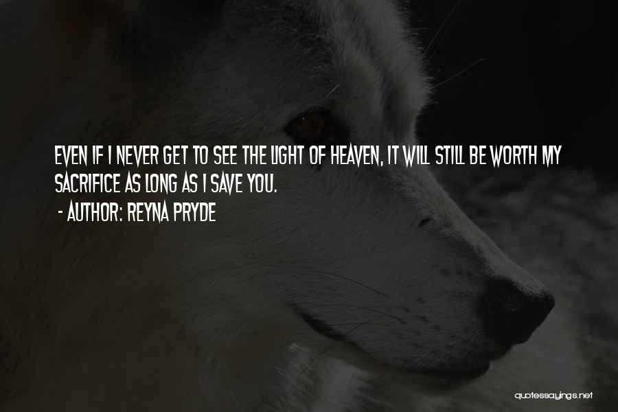 D Pryde Quotes By Reyna Pryde