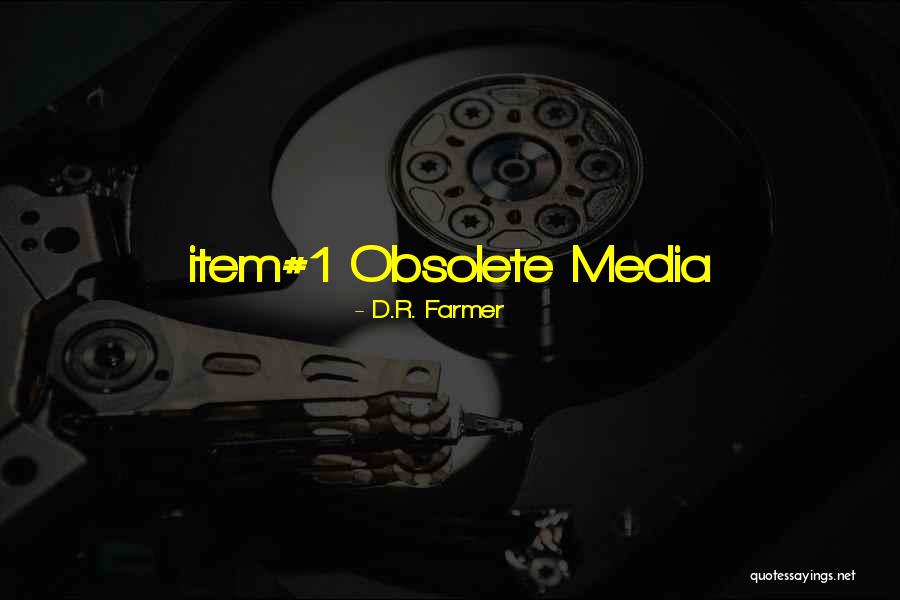 D.R. Farmer Quotes 1489646 D.R. Farmer Quotes 1489646