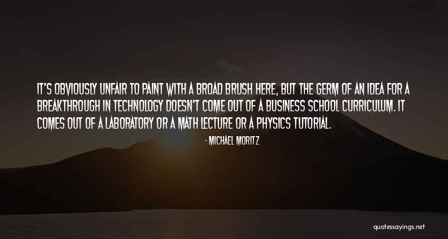 D R O Tutorial Quotes By Michael Moritz