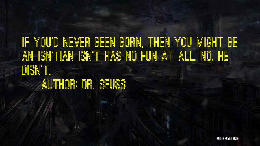 D.r Seuss Quotes By Dr. Seuss