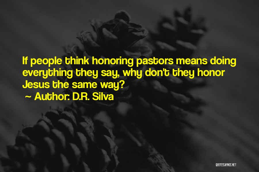 D.R. Silva Quotes 100976