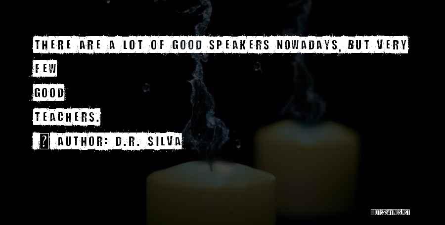 D.R. Silva Quotes 703137
