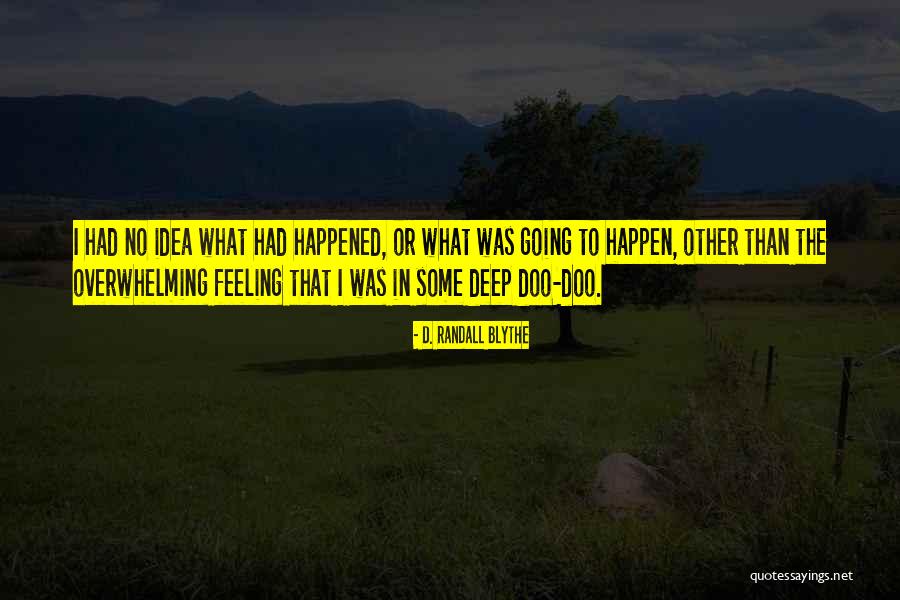 D. Randall Blythe Quotes 1325864 D. Randall Blythe Quotes 1325864