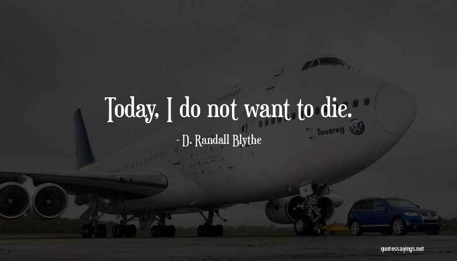 D. Randall Blythe Quotes 904081