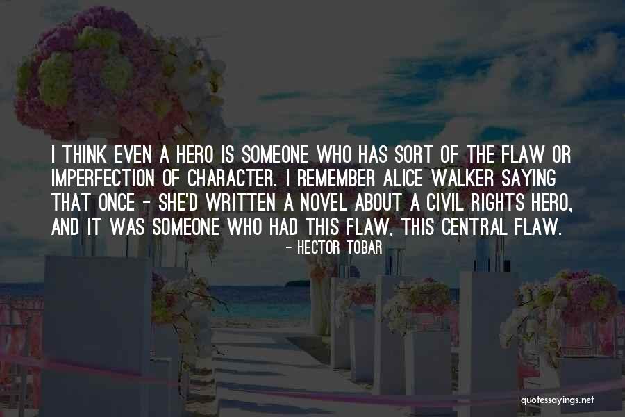 D Rights Quotes By Hector Tobar D Rights Quotes By Hector Tobar