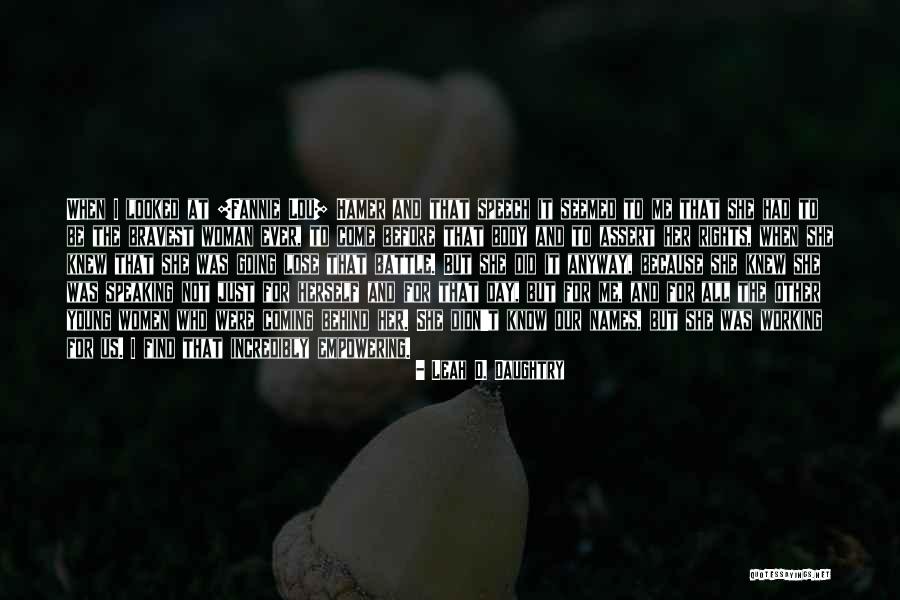 D Rights Quotes By Leah D. Daughtry D Rights Quotes By Leah D. Daughtry