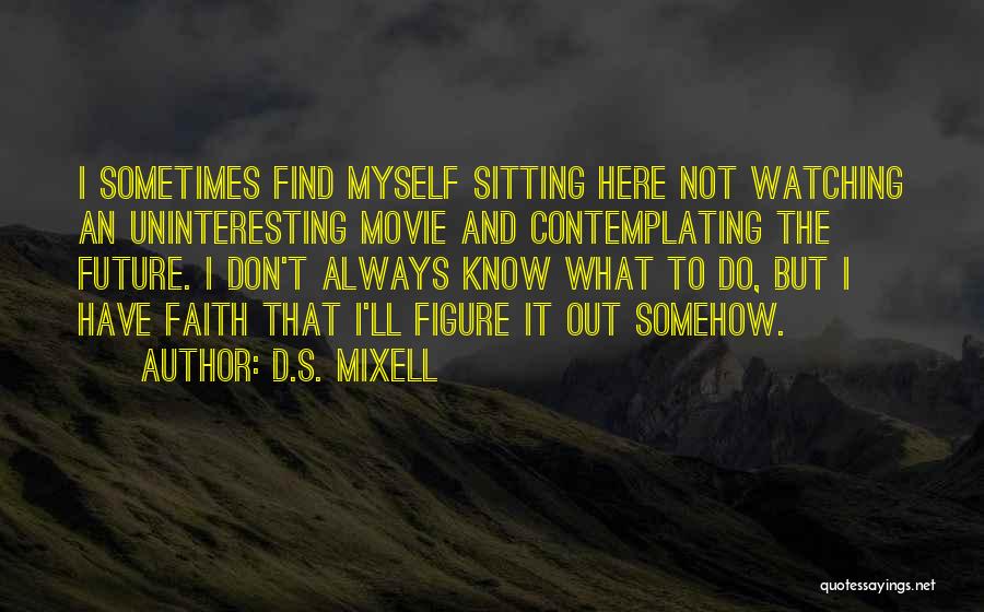 D.S. Mixell Quotes 1505189