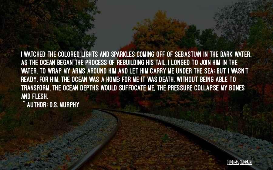 D.S. Murphy Quotes 1318031