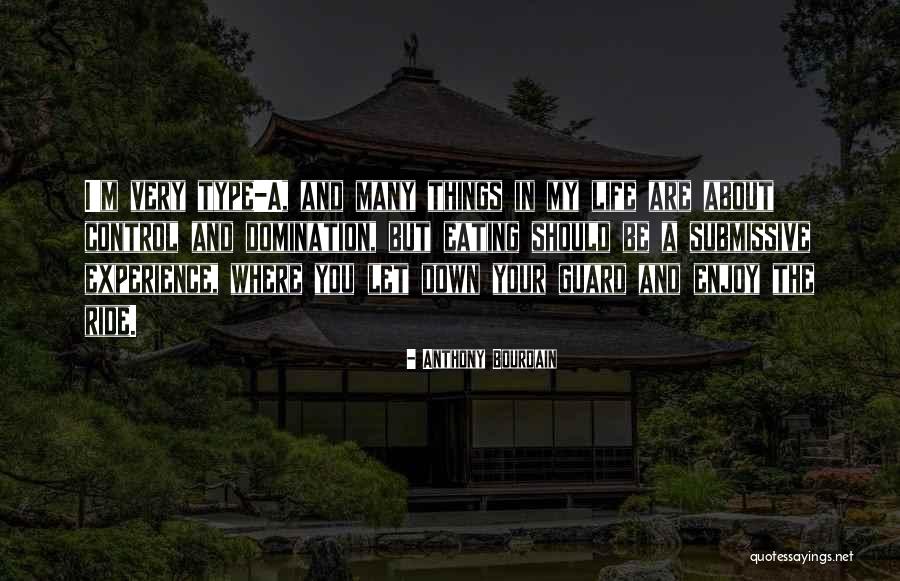 D/s Submissive Quotes By Anthony Bourdain D/s Submissive Quotes By Anthony Bourdain