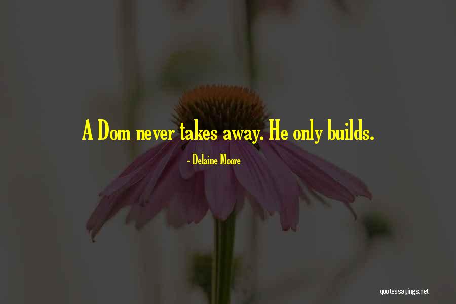 D/s Submissive Quotes By Delaine Moore D/s Submissive Quotes By Delaine Moore