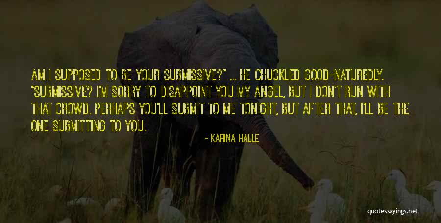 D/s Submissive Quotes By Karina Halle D/s Submissive Quotes By Karina Halle