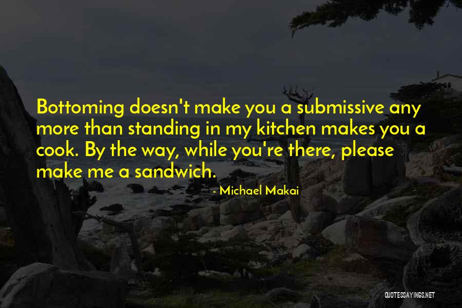 D/s Submissive Quotes By Michael Makai D/s Submissive Quotes By Michael Makai