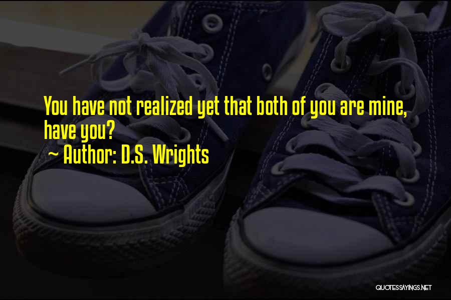 D.S. Wrights Quotes 1731226