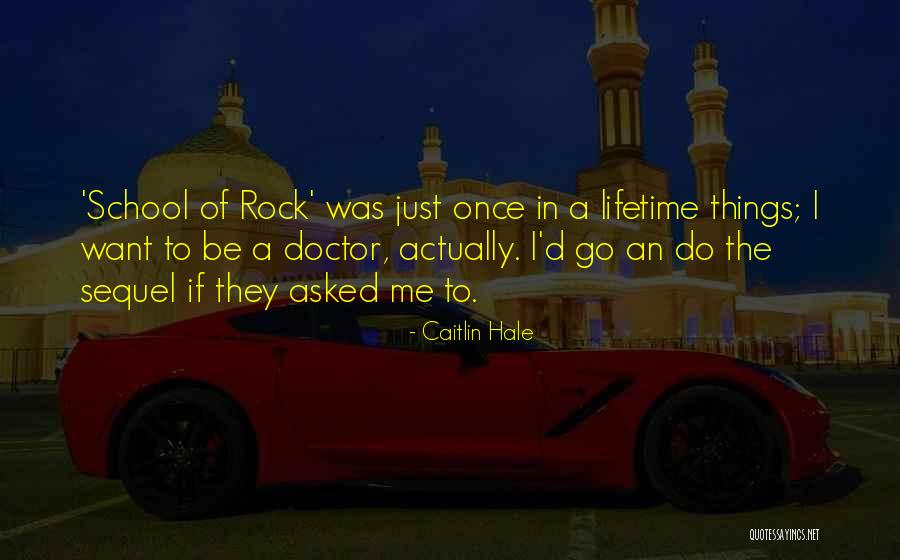 D School Quotes By Caitlin Hale D School Quotes By Caitlin Hale