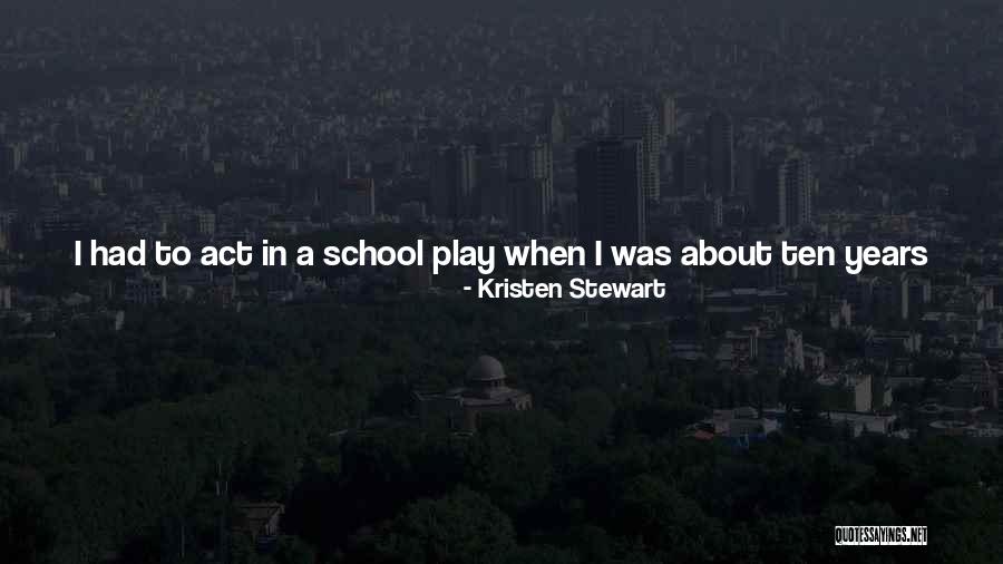 D School Quotes By Kristen Stewart D School Quotes By Kristen Stewart