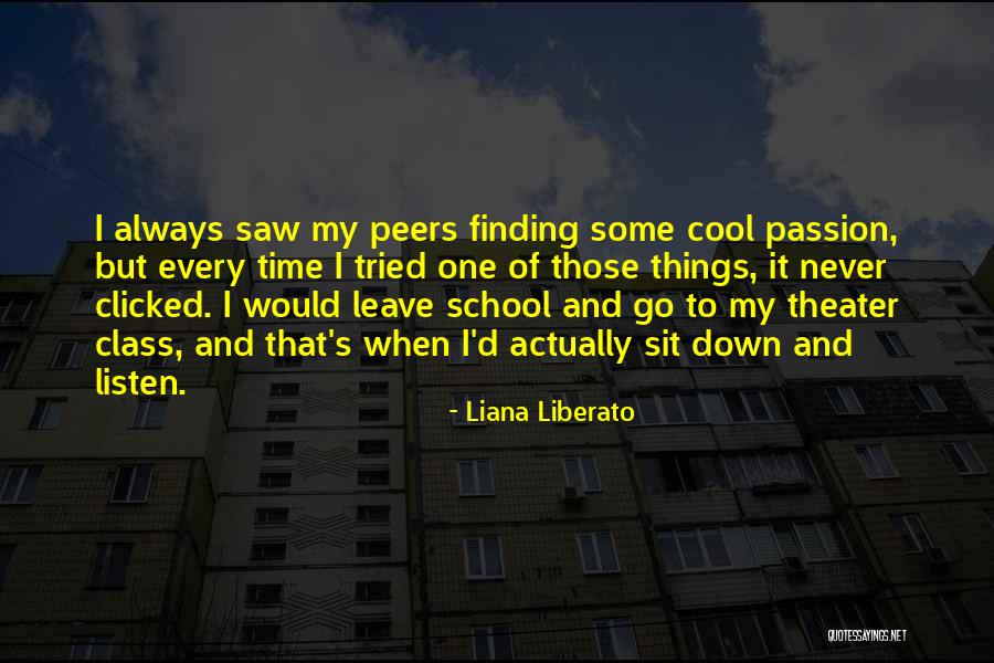 D School Quotes By Liana Liberato D School Quotes By Liana Liberato