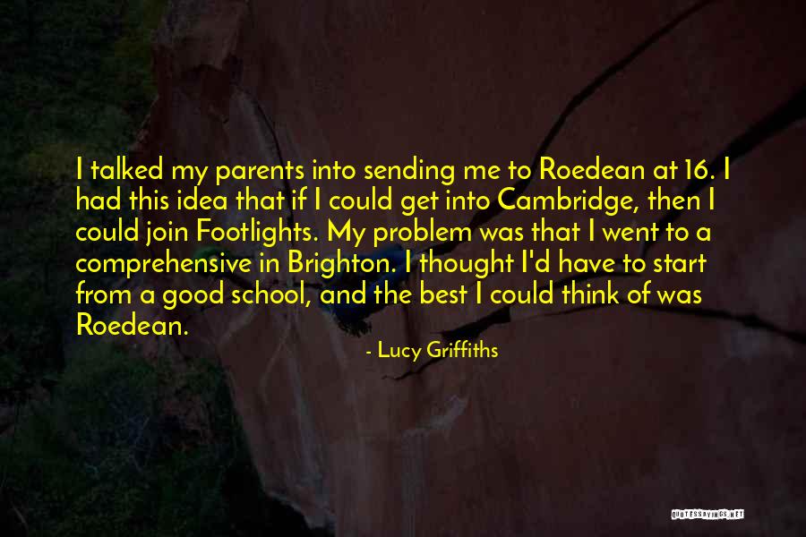 D School Quotes By Lucy Griffiths D School Quotes By Lucy Griffiths