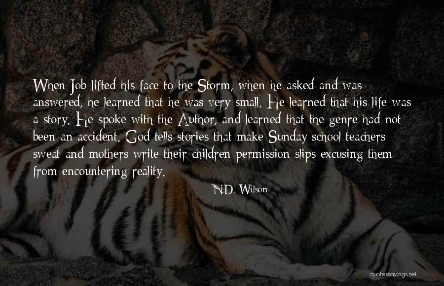 D School Quotes By N.D. Wilson D School Quotes By N.D. Wilson