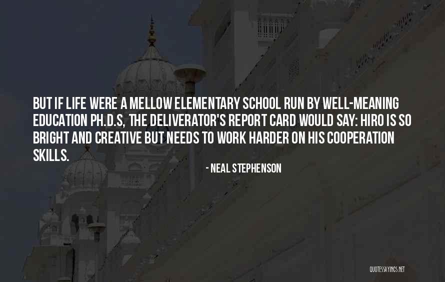 D School Quotes By Neal Stephenson D School Quotes By Neal Stephenson