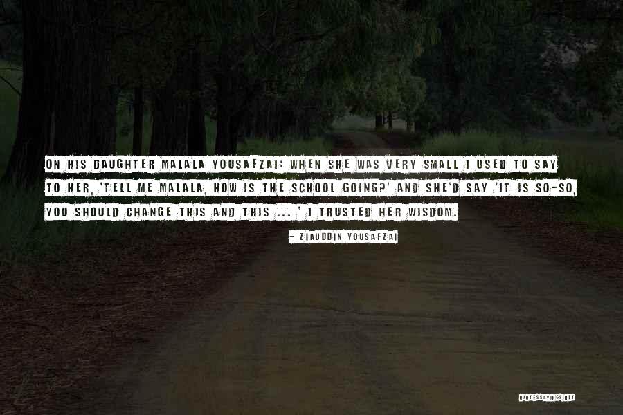 D School Quotes By Ziauddin Yousafzai D School Quotes By Ziauddin Yousafzai